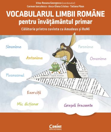 Vocabularul limbii române pentru învățământul primar. Călătorie printre cuvinte cu Amadeus și ReMi